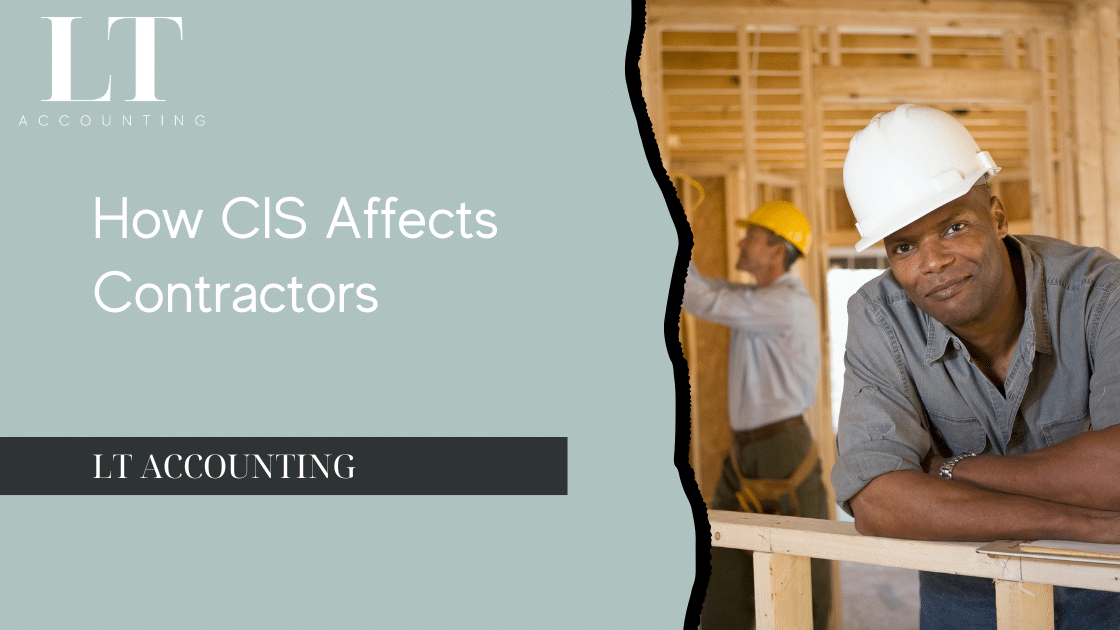 How CIS Affects Contractors in the UK construction industry